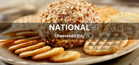 National Cheeseball Day [राष्ट्रीय चीज़बॉल दिवस]